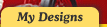 My Saved Designs