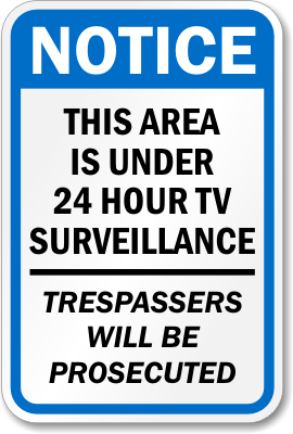 Notice Surveillance Trespassers Prosecuted Sign