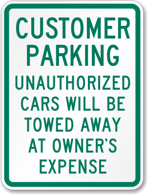 Customer Parking Unauthorized Cars Towed Sign