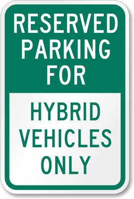 Reserved Parking for Hybrid Vehicles Only Sign