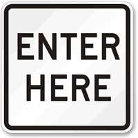 Enter Here Aluminum Parking Lot Sign