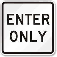 Enter Only Aluminum Parking Sign