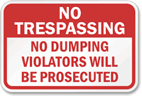 No Trespassing Dumping Violators Prosecuted Sign