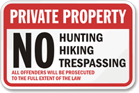 Private Property Hunting Fishing Trespassing Sign