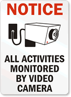 Notice All Activities Monitored Sign