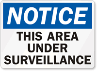 Notice This Area Under Surveillance Sign
