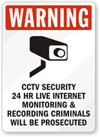 CCTV Security 24 Hour Internet Monitoring Sign