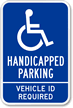 Handicapped Parking Vehicle ID Required Sign