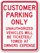 Customer Parking only Unauthorized Vehicles Towed Sign