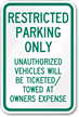Restricted Parking Only  Unauthorized Vehicles Towed Sign