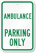 Ambulance Parking Only Sign