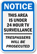Notice Surveillance Trespassers Prosecuted Sign