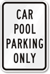 Car Pool Parking Only Parking Lot Sign
