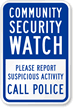 Security Watch, Please Report Suspicious Activity Sign