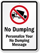 Custom No Dumping Sign