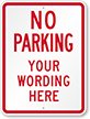 Custom No Parking Sign