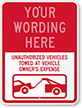 [Custom text] Unauthorized Vehicles Towed Symbol Sign