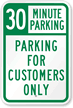 30 Minutes Parking For Customers Only Sign