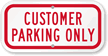 Customer Parking Only Sign