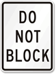 Do Not Block Aluminum Traffic Sign