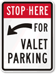 Stop Here for Valet Parking Left Sign