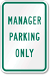 Manager Parking Only Parking Lot Sign