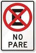 No Pare (No Stopping) Bilingual No Stopping Sign