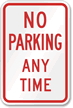 No Parking Any Time Aluminum No Parking Sign