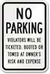 No Parking Violators Ticketed  Booted Or Towed Sign