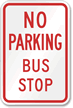 No Parking Bus Stop Aluminum No Parking Sign