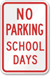No Parking School Days Sign
