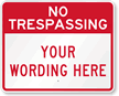 Custom No Trespassing Sign