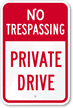 No Trespassing - Private Drive Sign