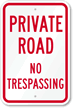 Private Road - No Trespassing Sign