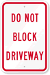 Do Not Block Driveway Sign