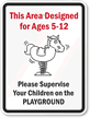 This Area Designed For Ages 5-12 Playground Sign