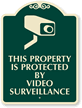 Property is Protected By Video Surveillance SignatureSign™