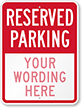 Reserved Parking [custom text] (red reversed) Sign