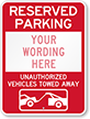 Reserved Parking [custom text] Vehicles Towed Sign