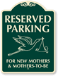 Expecting Mother's Reserved Parking SignatureSign™