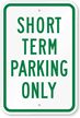 Short Term Parking Only Sign