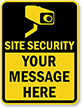 Site Security - Your Message Here Custom Sign
