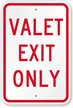 Valet Exit Only Sign