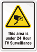 Area under 24 Hour TV Surveillance Sign