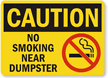 Caution: No Smoking Near Dumpster Sign (with Graphic)