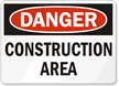Danger Construction Area Sign