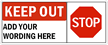 Keep Out Sign: ADD YOUR WORDING HERE