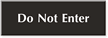 Do Not Enter Sign