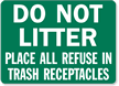 Do Not Litter Place Refuse Trash Sign