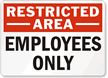 Restricted Area Employees Sign